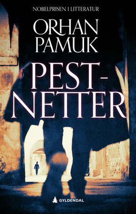 Pestnetter (ebok) av Orhan Pamuk