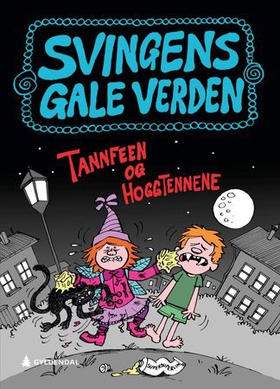 Tannfeen og hoggtennene (ebok) av Arne Svingen