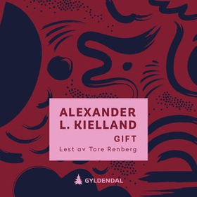 Gift (lydbok) av Alexander L. Kielland