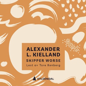 Skipper Worse (lydbok) av Alexander L. Kielland