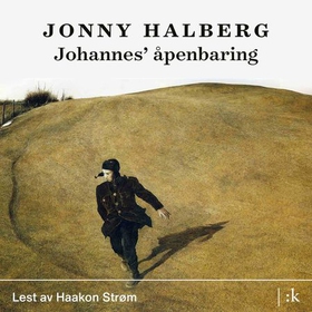 Johannes' åpenbaring - roman (lydbok) av Jonny Halberg