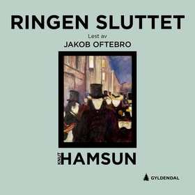 Ringen sluttet (lydbok) av Knut Hamsun