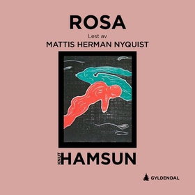 Rosa (lydbok) av Knut Hamsun