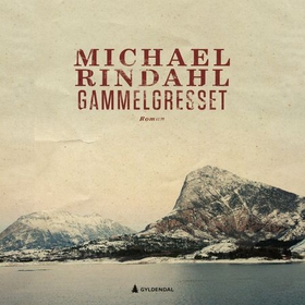 Gammelgresset (lydbok) av Michael Rindahl