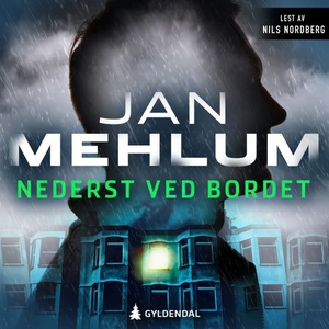 Nederst ved bordet (lydbok) av Jan Mehlum