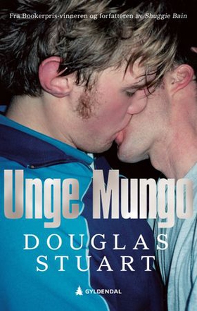 Unge Mungo (ebok) av Douglas Stuart