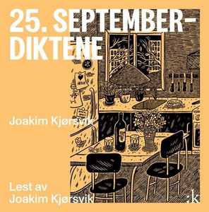 25. september-diktene (lydbok) av Joakim Kjør