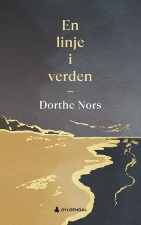 En linje i verden (ebok) av Dorthe Nors