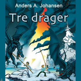 Tre drager - første bok i serien om nattefolket (lydbok) av Anders A. Johansen