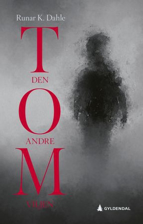 Tom - den andre viljen - roman (ebok) av Runar Dahle