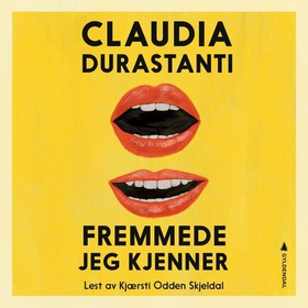 Fremmede jeg kjenner (lydbok) av Claudia Durastanti