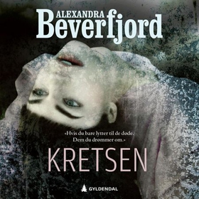 Kretsen - kriminalroman (lydbok) av Alexandra Beverfjord