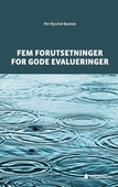 Fem forutsetninger for gode evalueringer