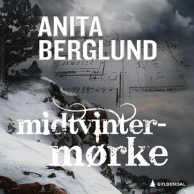 Midtvintermørke - kriminalroman (lydbok) av Anita Berglund