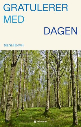 Gratulerer med dagen (ebok) av Maria Horvei