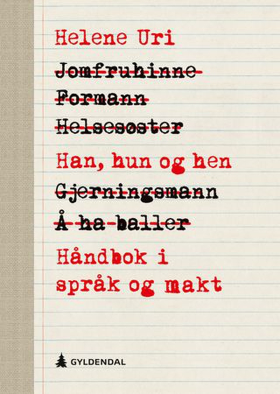 Han, hun og hen - håndbok i språk og makt (ebok) av Helene Uri