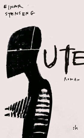 Ute - roman (ebok) av Einar Stenseng