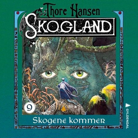 Skogene kommer (lydbok) av Thore Hansen
