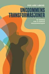 Ungdommens transformasjoner (ebok) av Per Are