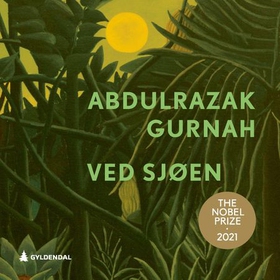 Ved sjøen (lydbok) av Abdulrazak Gurnah