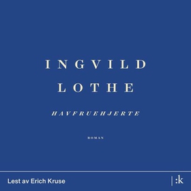 Havfruehjerte - roman (lydbok) av Ingvild Lothe