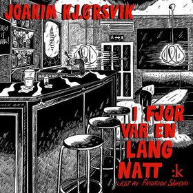I fjor var en lang natt - roman (lydbok) av Joakim Kjørsvik