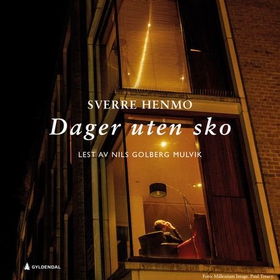 Dager uten sko (lydbok) av Sverre Henmo