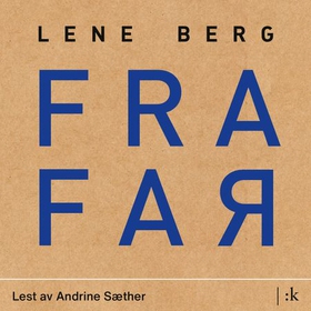 Fra far - roman (lydbok) av Lene Berg