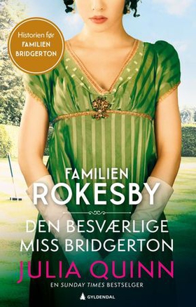 Den besværlige miss Bridgerton (ebok) av Julia Quinn
