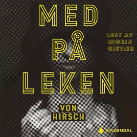 Med på leken - roman (lydbok) av Kristin von Hirsch