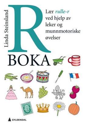 R-boka - lær rulle-r ved hjelp av leker og munnmotoriske øvelser (ebok) av Linda Steinsland
