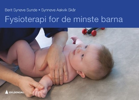 Fysioterapi for de minste barna (ebok) av Berit Synøve Sunde