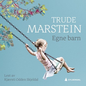 Egne barn - roman (lydbok) av Trude Marstein