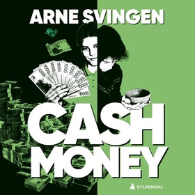 Cash money (lydbok) av Arne Svingen