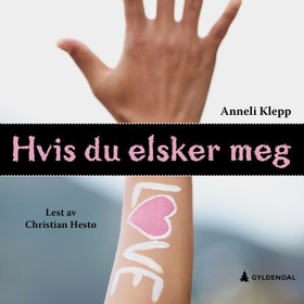 Hvis du elsker meg (lydbok) av Anneli Klepp