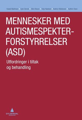Mennesker med autismespekterforstyrrelser (ASD) - utfordringer i tiltak og behandling (ebok) av Harald Martinsen