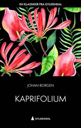Kaprifolium - noveller i utvalg (ebok) av Johan Borgen