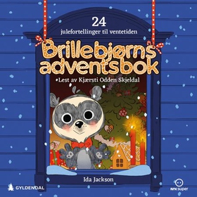 Brillebjørns adventsbok - 24 julefortellinger til ventetiden (lydbok) av Ida Jackson