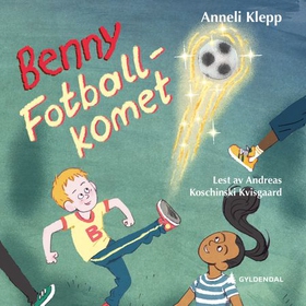 Benny fotball-komet (lydbok) av Anneli Klepp