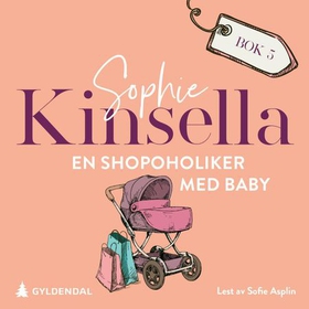 En shopoholiker med baby (lydbok) av Sophie Kinsella