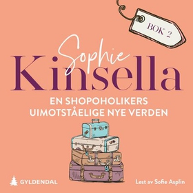 En shopoholikers uimotståelige nye verden (lydbok) av Sophie Kinsella