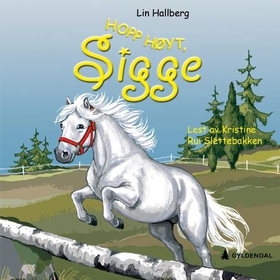 Hopp høyt, Sigge! (lydbok) av Lin Hallberg