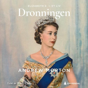 Dronningen - Elizabeth 2. - et liv (lydbok) av Andrew Morton