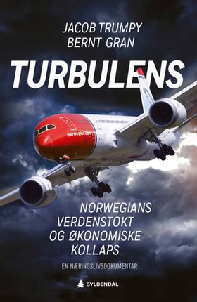 Turbulens - Norwegians verdenstokt og økonomiske kollaps (ebok) av Jacob Trumpy