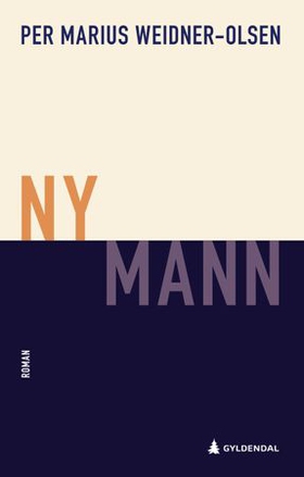Ny mann - roman (ebok) av Per Marius Weidner-Olsen