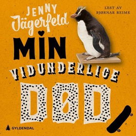 Min vidunderlige død (lydbok) av Jenny Jägerfeld