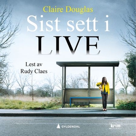 Sist sett i live (lydbok) av Claire Douglas