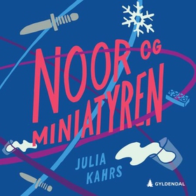 Noor og miniatyren (lydbok) av Julia Kahrs