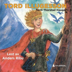 Tord Illugesson (lydbok) av Torill Thorstad Hauger