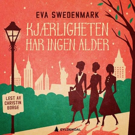 Kjærligheten har ingen alder (lydbok) av Eva Swedenmark